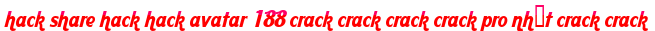 hack share hack hack avatar 188 crack crack crack crack pro nhất crack crack moi
